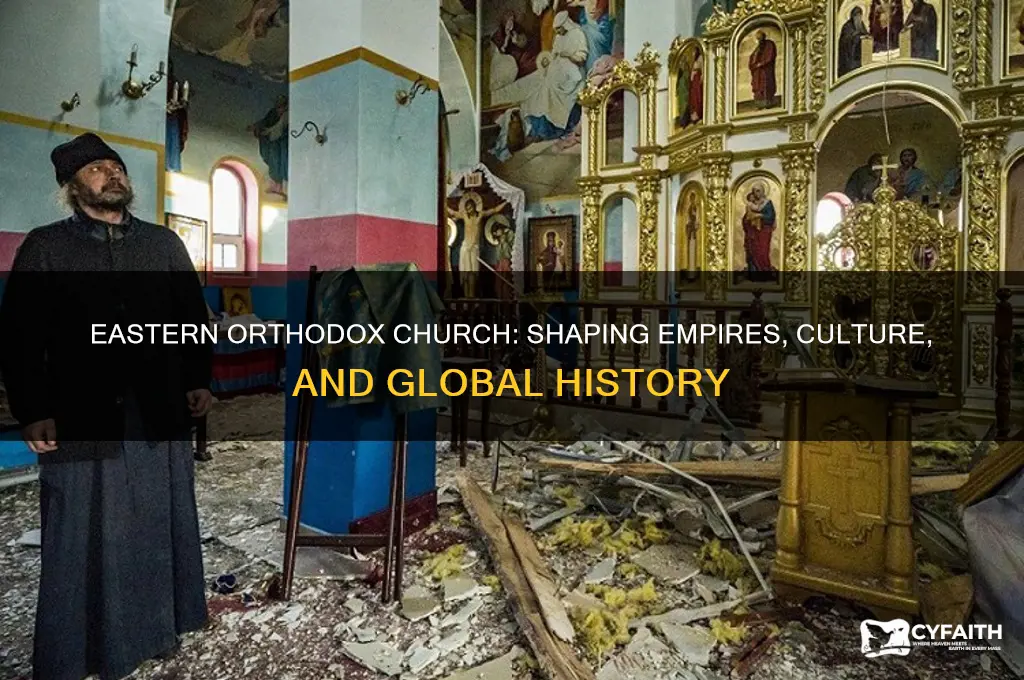 how did the eastern orthodox church impact history