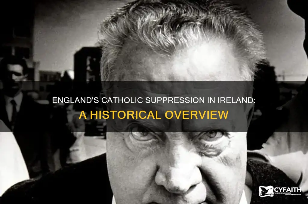 how did the english handle the catholics in ireland
