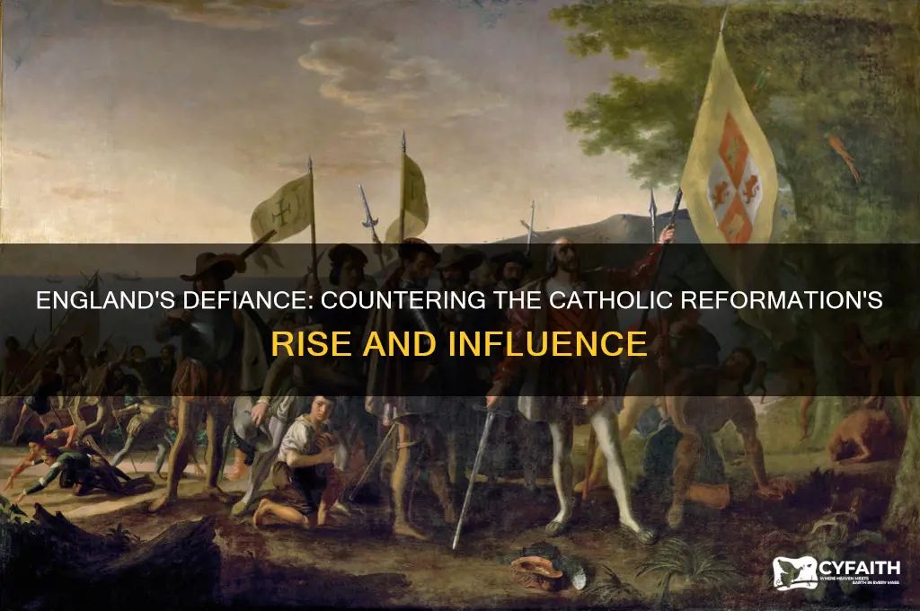 how did the english respond to the catholic reformation