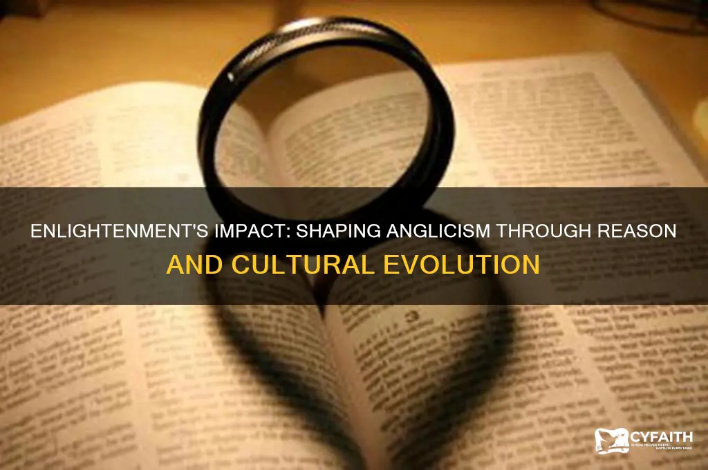 how did the enlightenment contribute to anglicism
