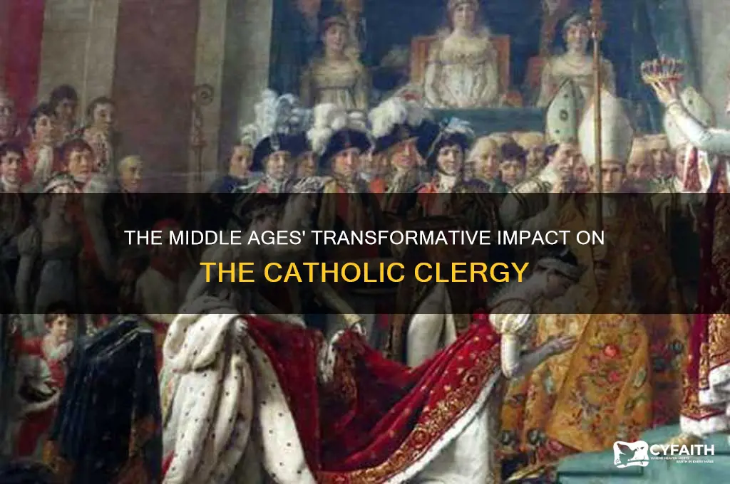 how did the middle ages affect the catholic clergy