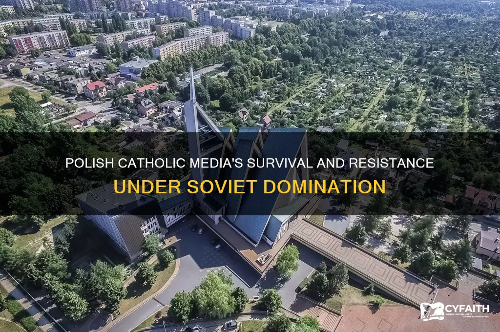 how did the polish catholic media operate under soviets