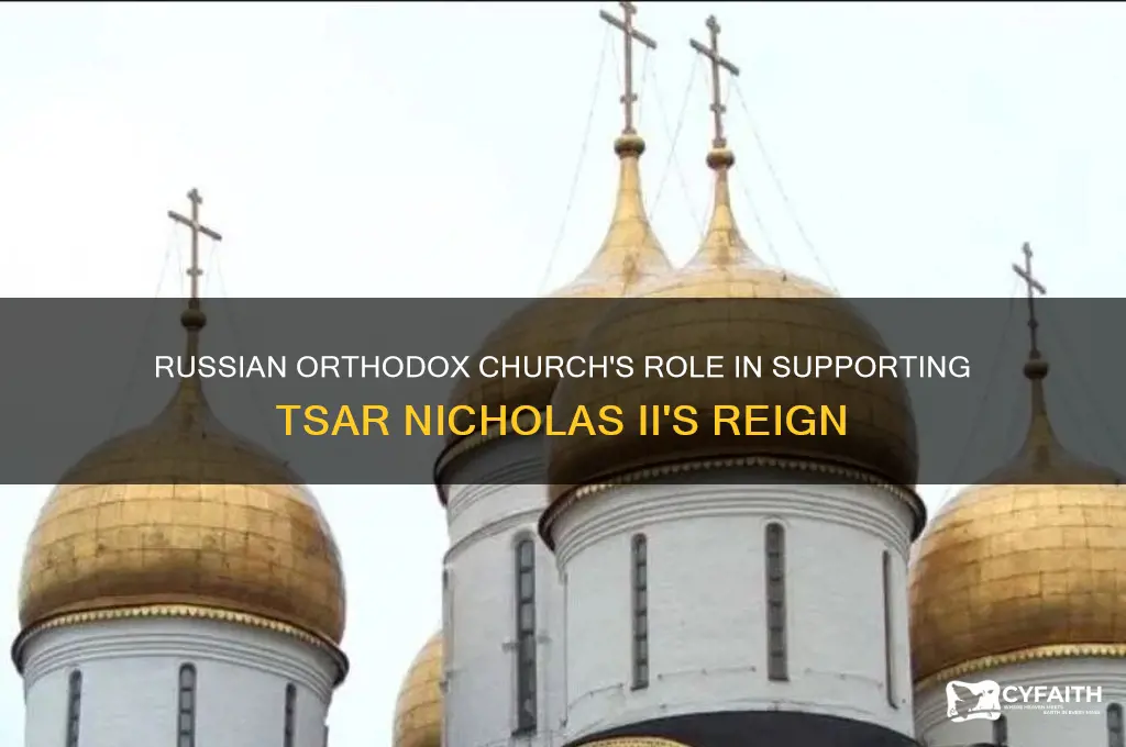 how did the russian orthodox chruch help nicholas csar