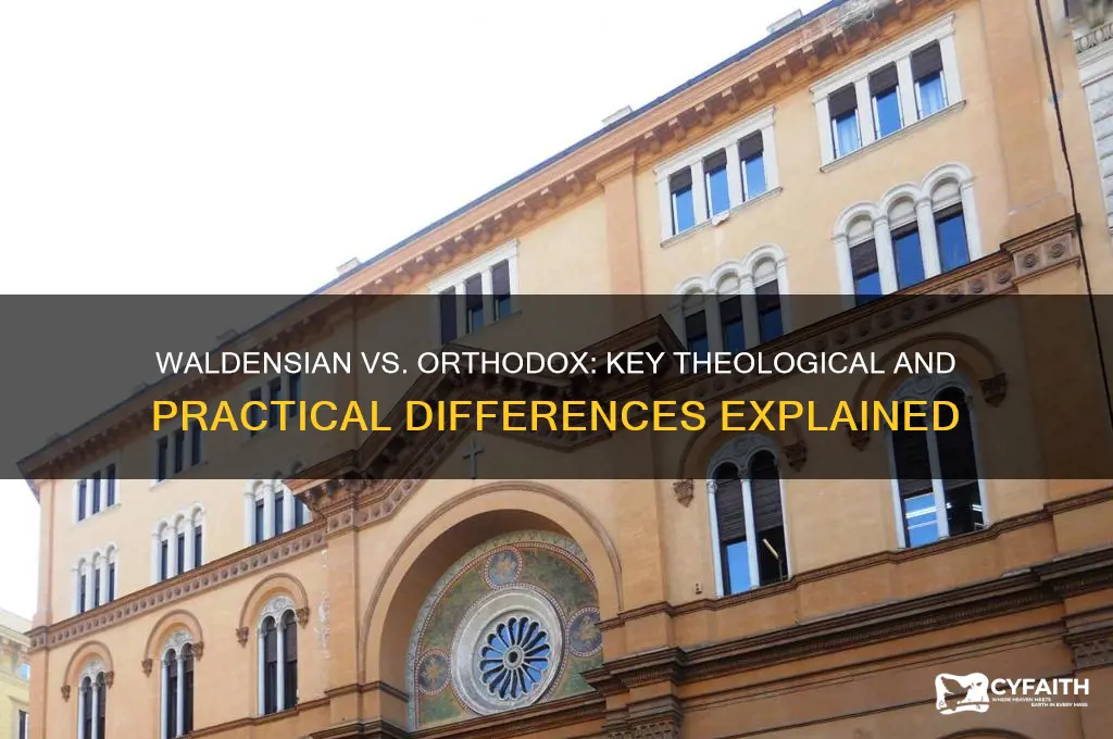 how did the waldensians differ from the orthodox