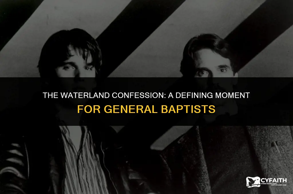 how did the waterland confession affect general baptists