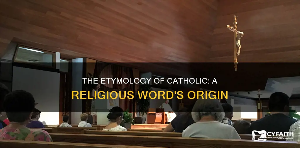 how did the word catholic come about