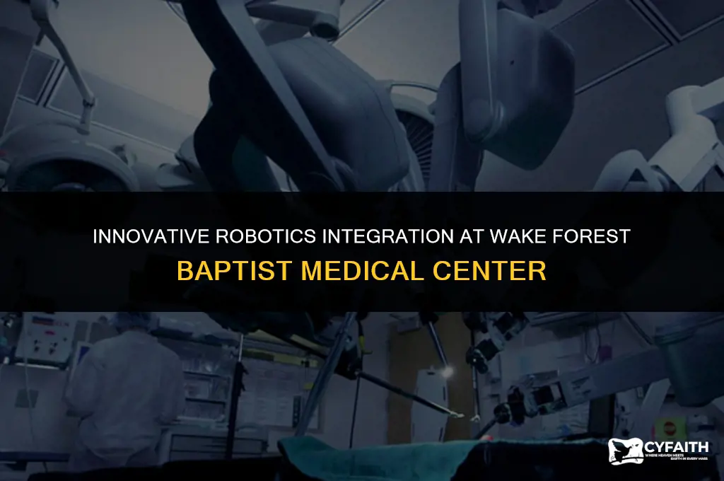 how did wake forest baptist medical center use robots