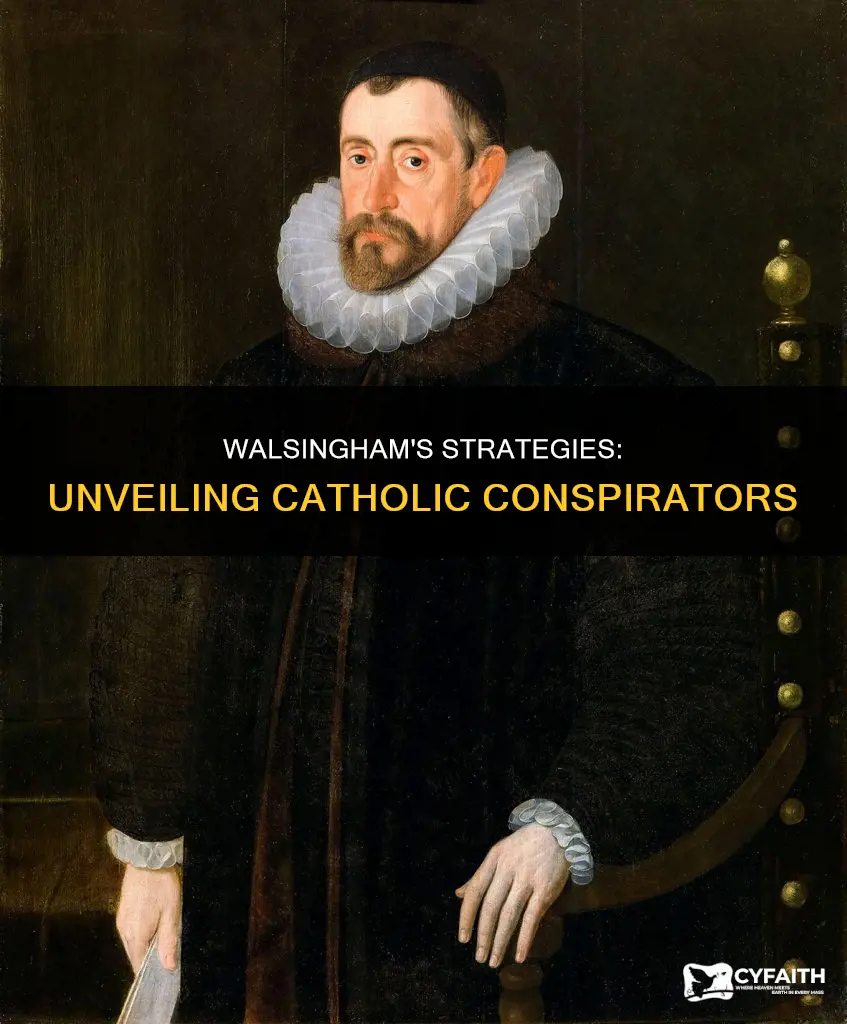 how did walsingham catch catholic plotters