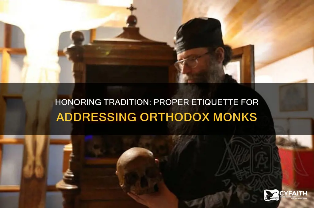 how do address an orthodox monk