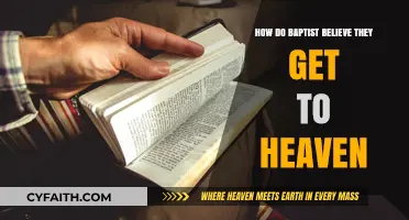 Understanding Baptist Beliefs: The Path to Heaven According to Baptists