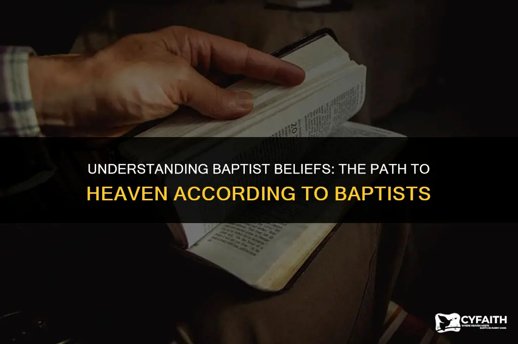 how do baptist believe they get to heaven