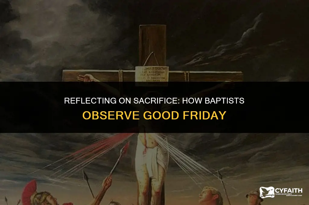 how do baptists celebrate good friday