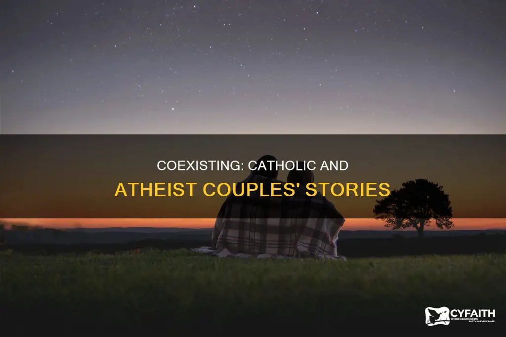 how do catholic and athiest couple live