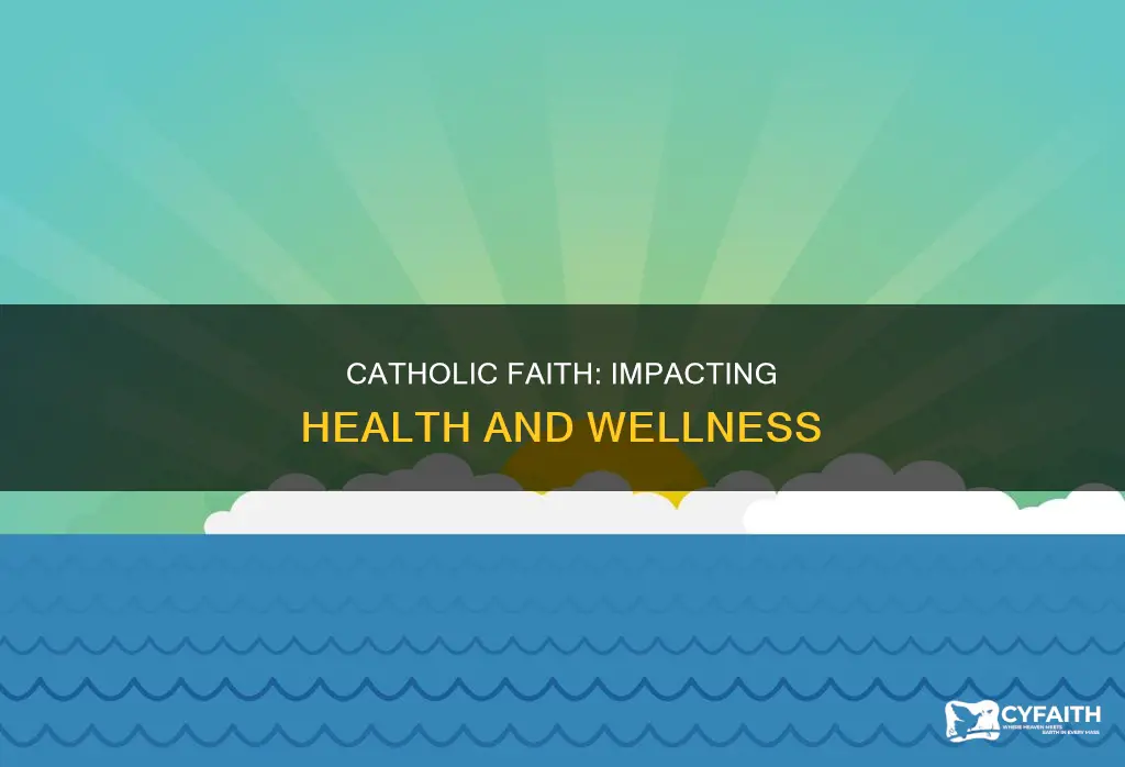 how do catholic beliefs effect health