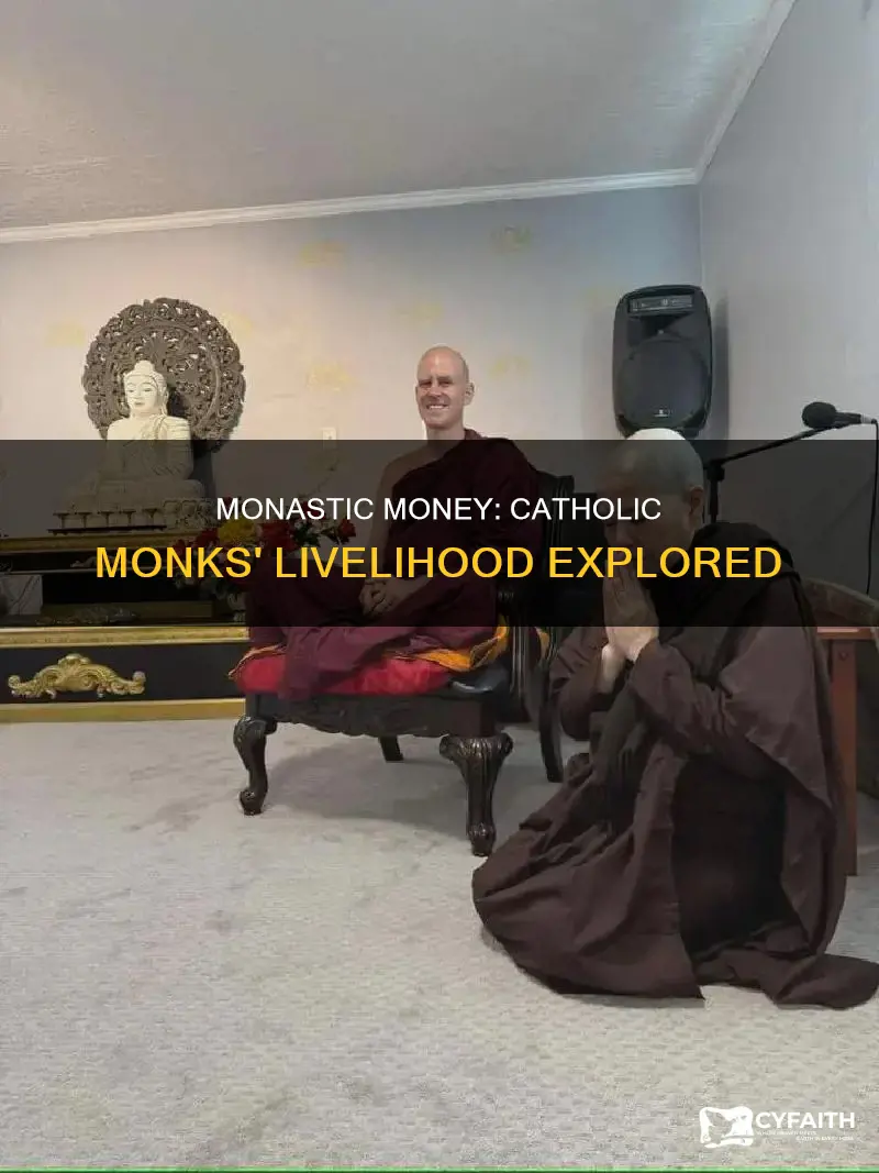 how do catholic monks make money