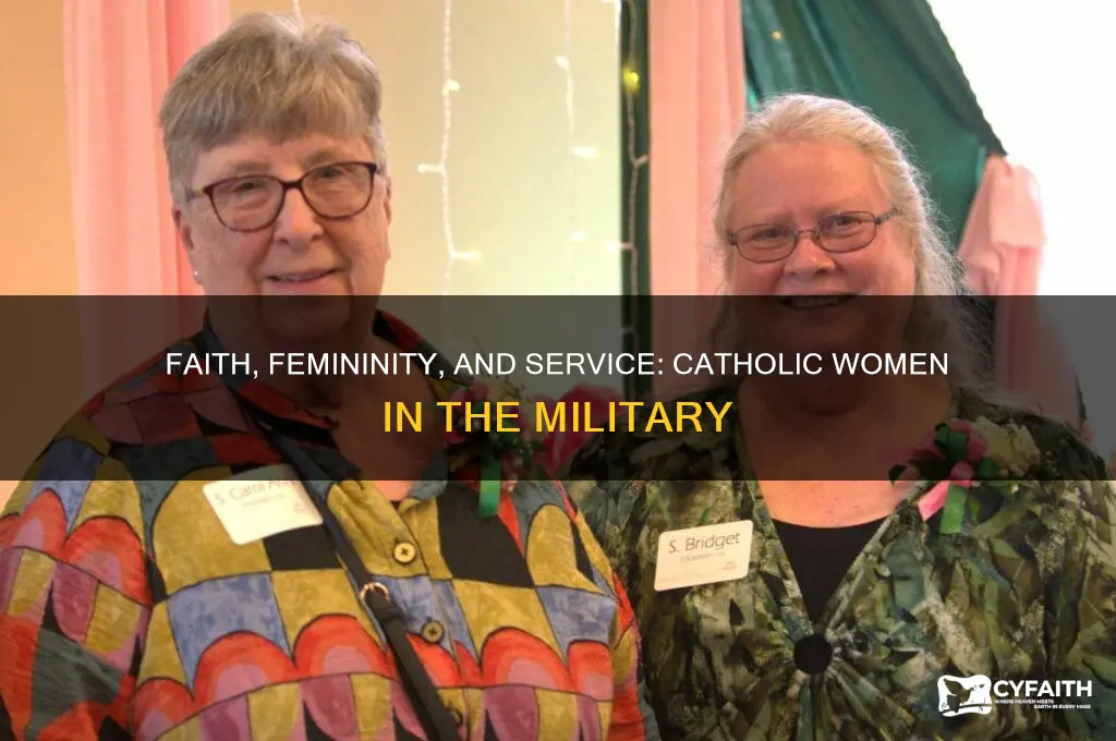 how do catholic women keep their feminity in the military