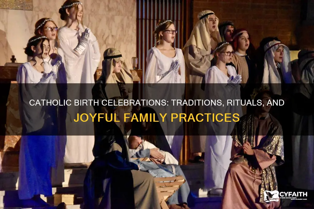 how do catholics celebrate birth