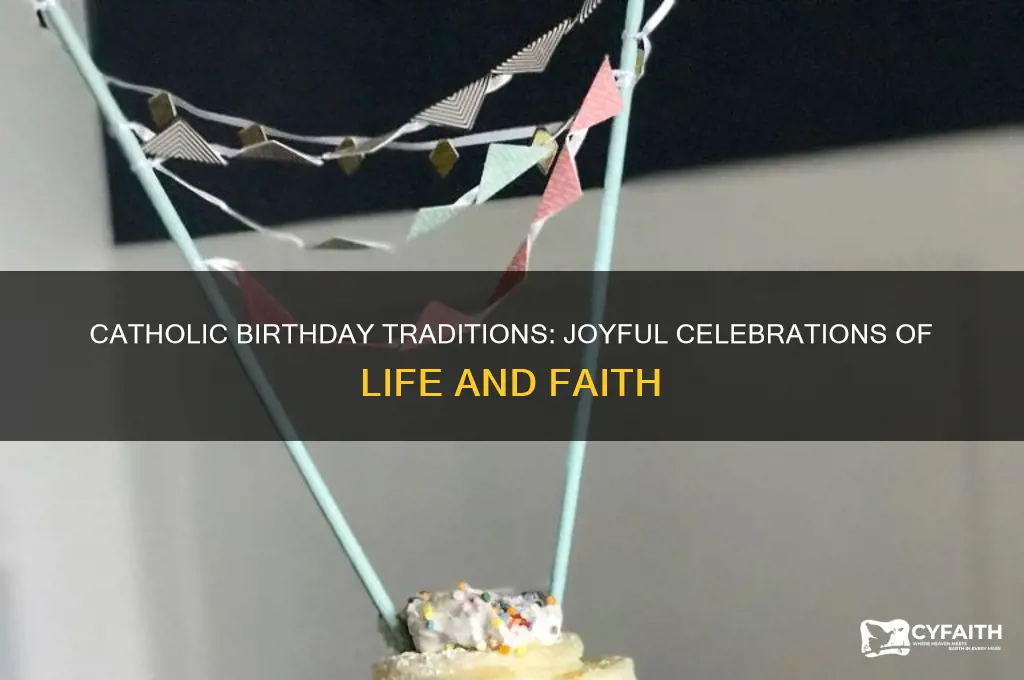 how do catholics celebrate birthdays