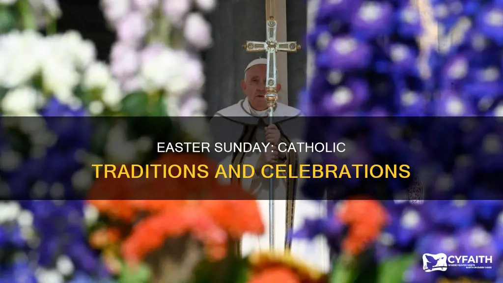 how do catholics celebrate easter sunday
