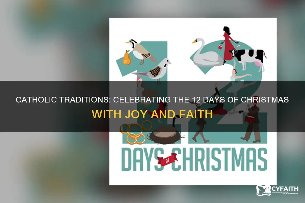 how do catholics celebrate the 12 days of christmas