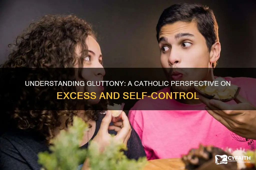 how do catholics define gluttony