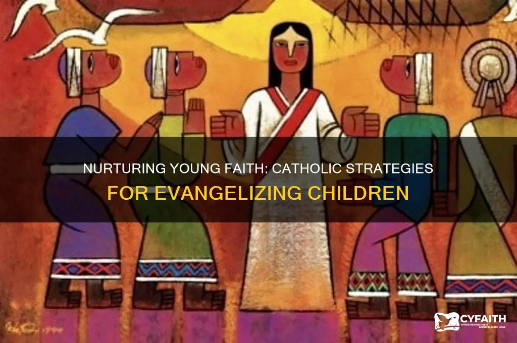 how do catholics evangelize kids