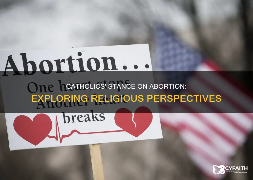 how do catholics feel about abortion