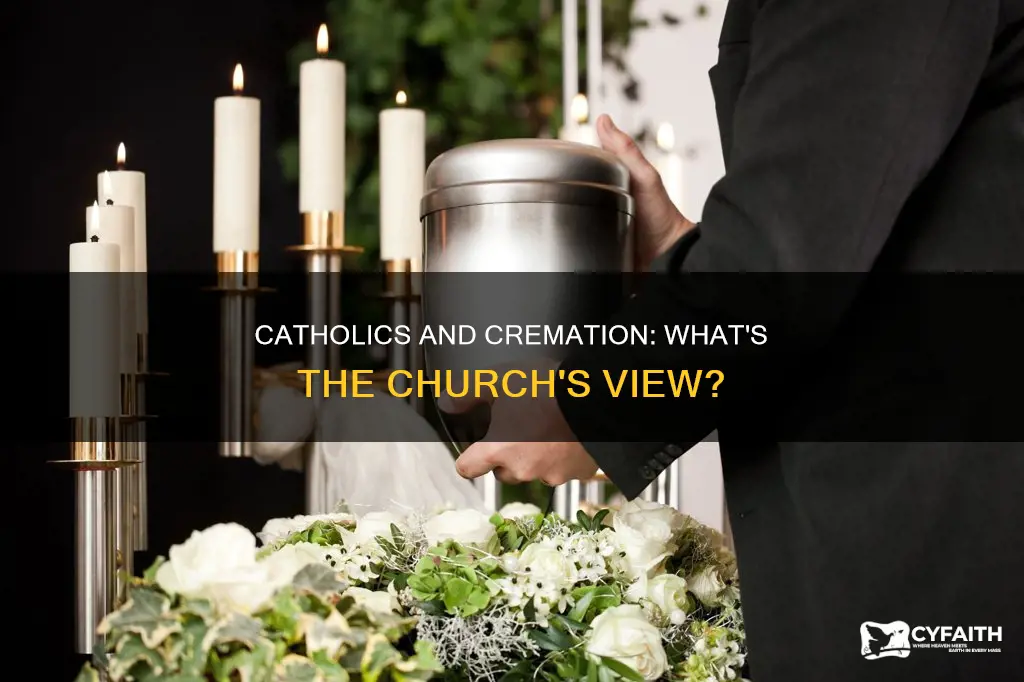 how do catholics feel about creamation