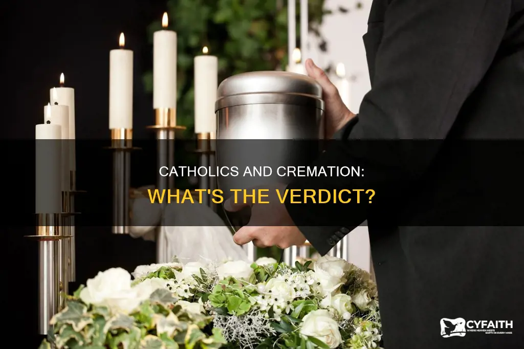 how do catholics feel about cremation