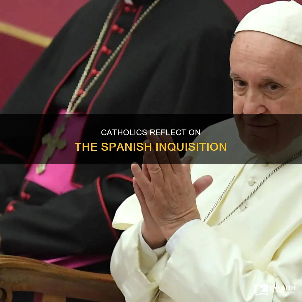 how do catholics feel about the spanish inquisition