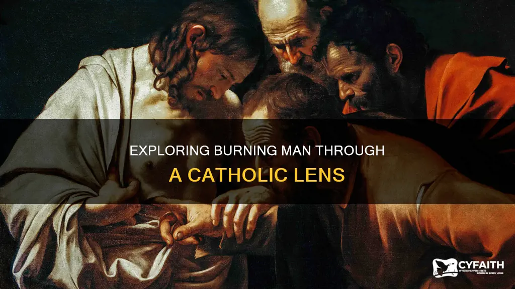 how do catholics justify burning man