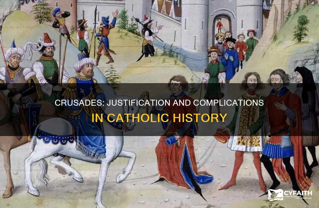 how do catholics justify the crusades