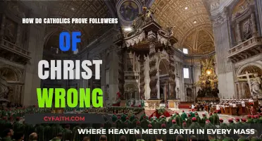 Catholics: Why We're Right and Followers of Christ Are Wrong