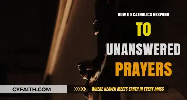 Catholics: What to Do When Prayers Go Unanswered