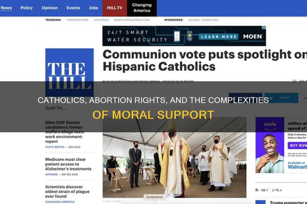 how do catholics support the right to an abortion