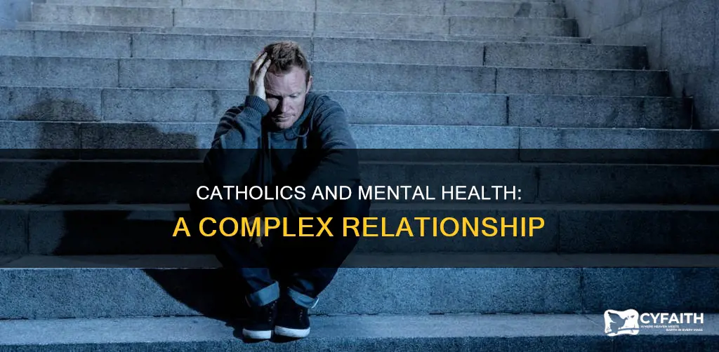 how do catholics veiw mental health problems