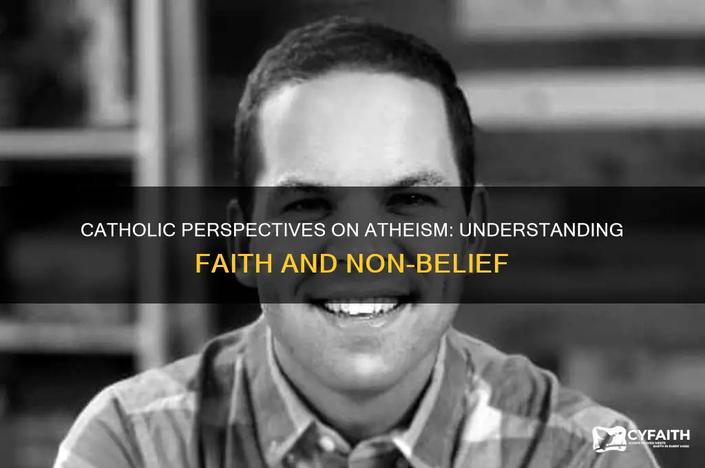 how do catholics view atheists