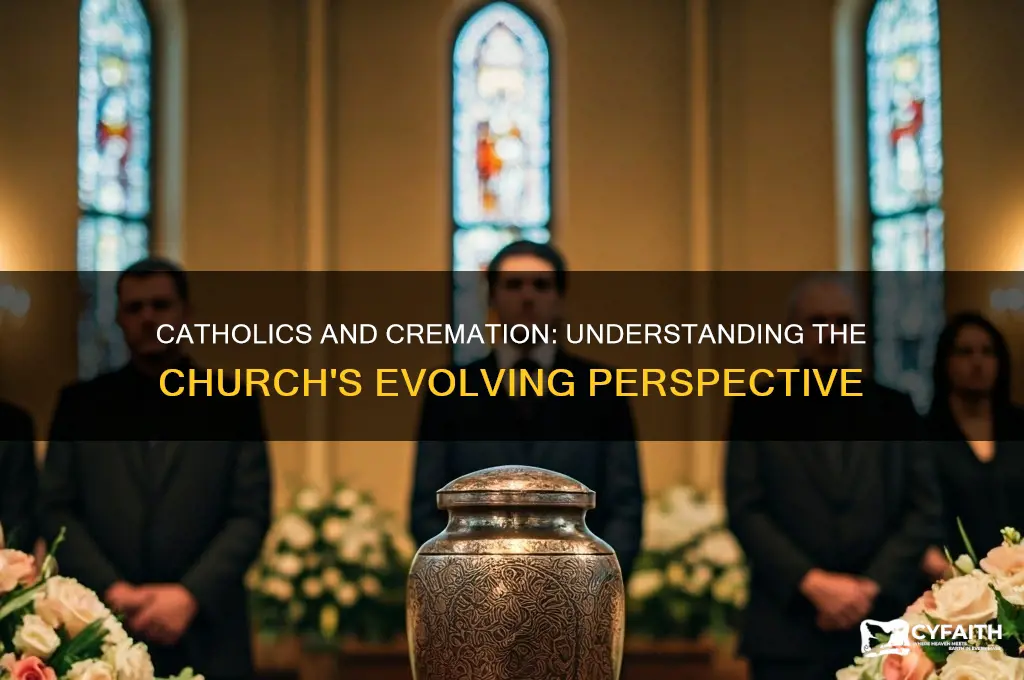 how do catholics view cremation
