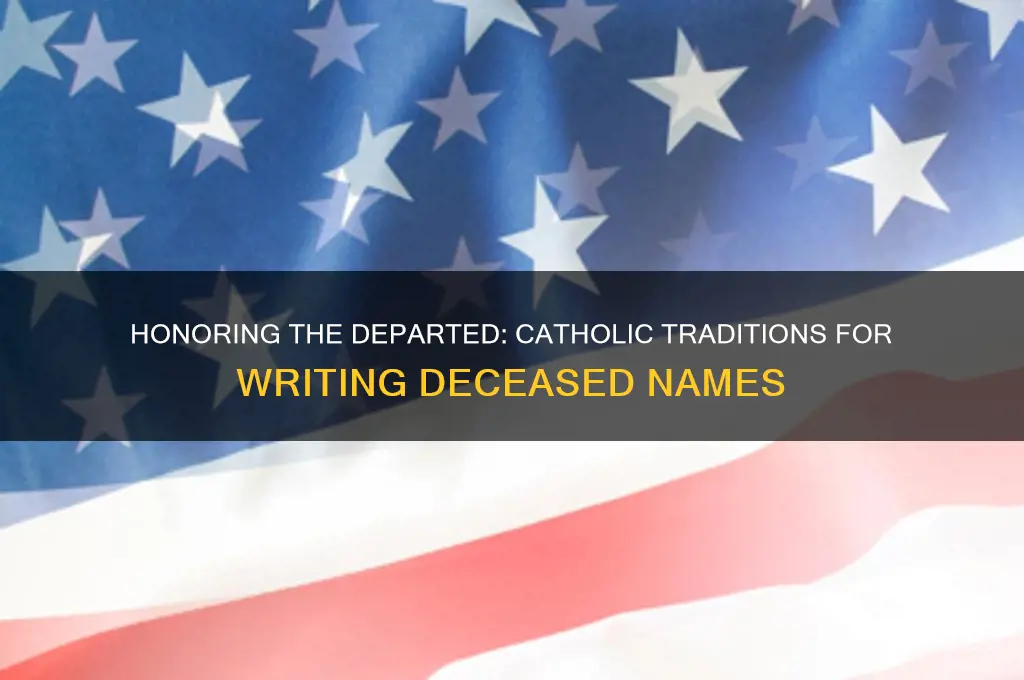 how do catholics write the name of the deceased