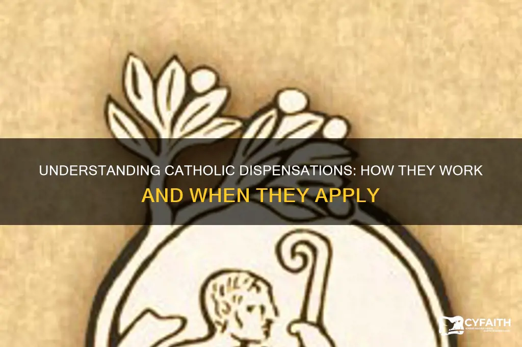 how do dispensations work catholic
