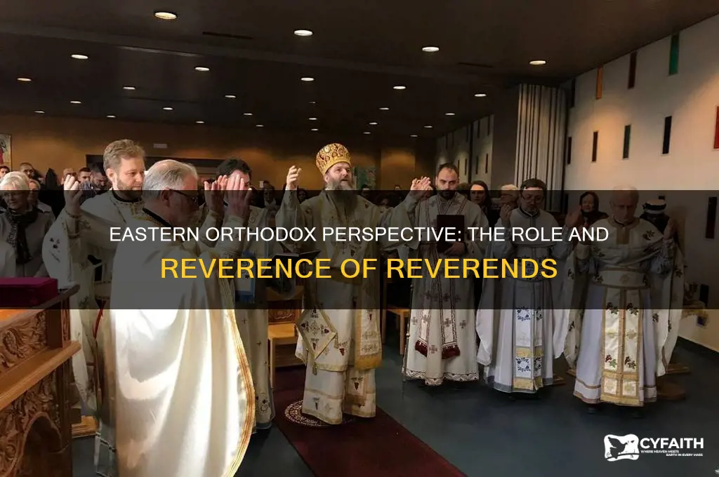 how do eastern orthodox xhurches view reverends