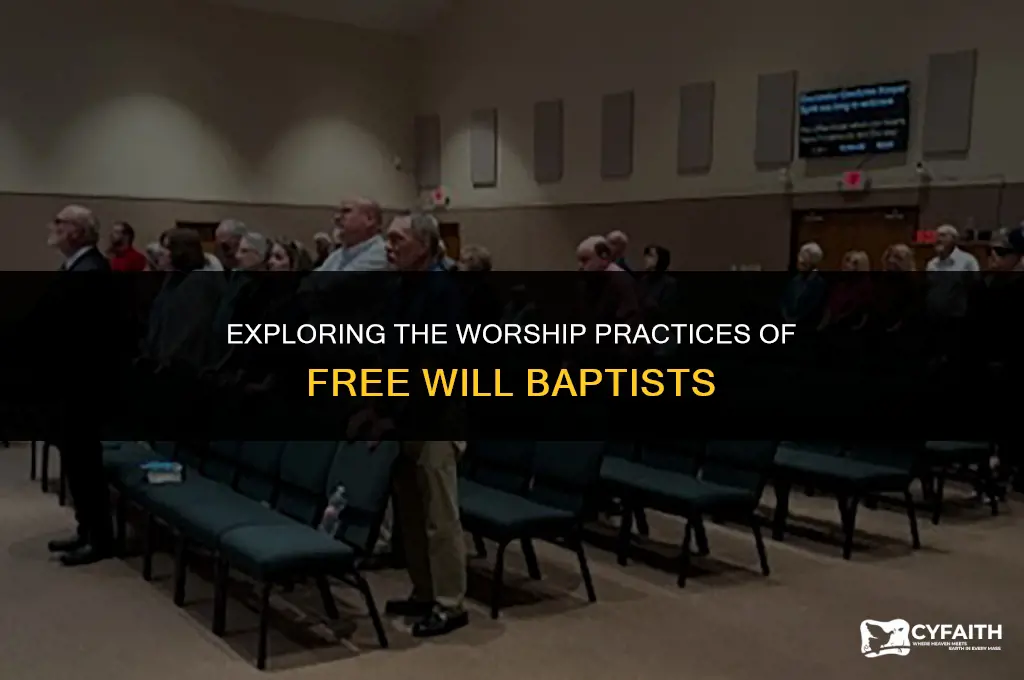 how do free will baptists worship