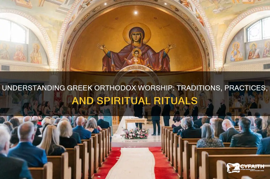 how do greek orthodox worship