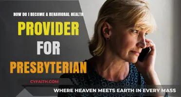 Steps to Becoming a Presbyterian Behavioral Health Provider: A Guide