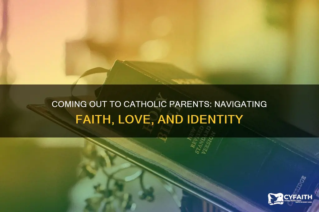 how do i come out to my catholic parents