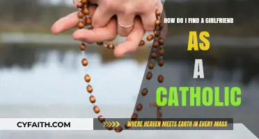 Finding Love as a Catholic: A Guide to Meeting Your Girlfriend