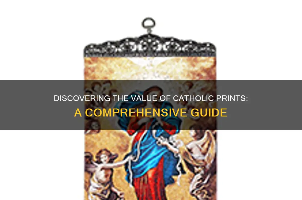 how do i find out value of catholic print