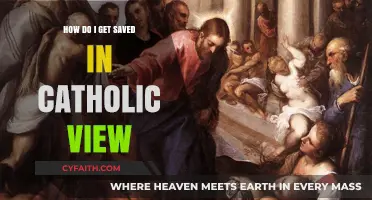 Salvation in Catholicism: A Guide to Getting Saved