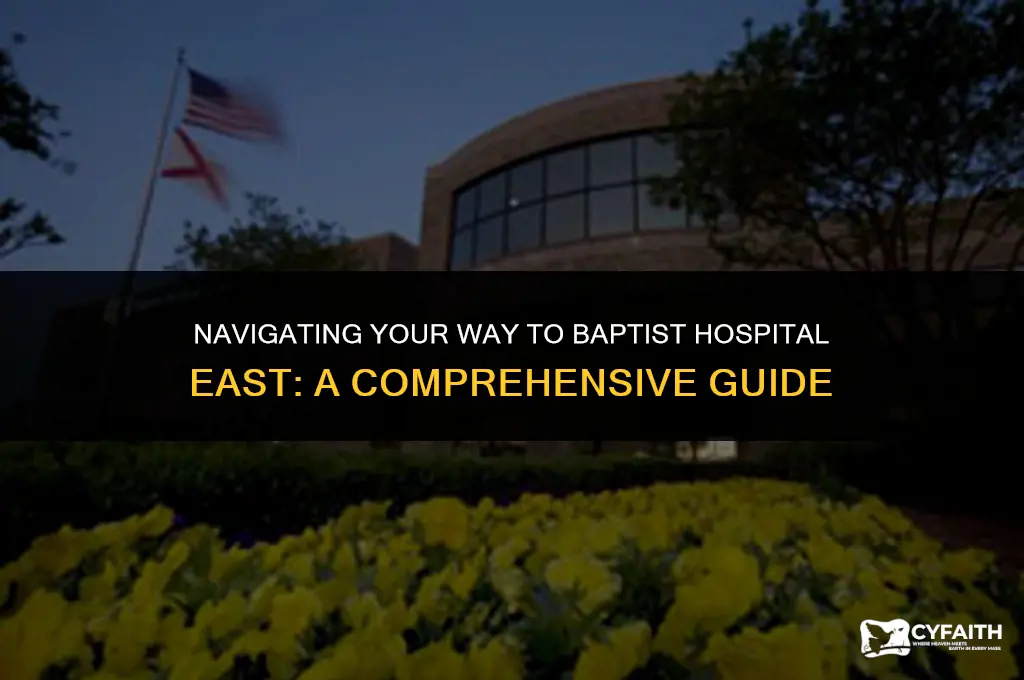 how do i get to baptist hospital east