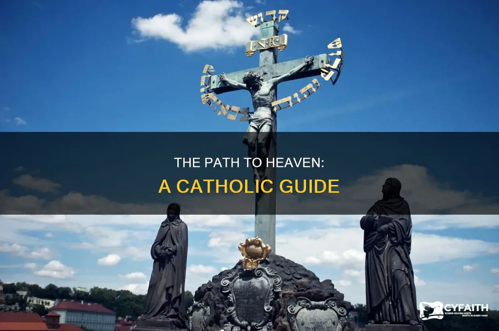 how do i get to heaven catholic